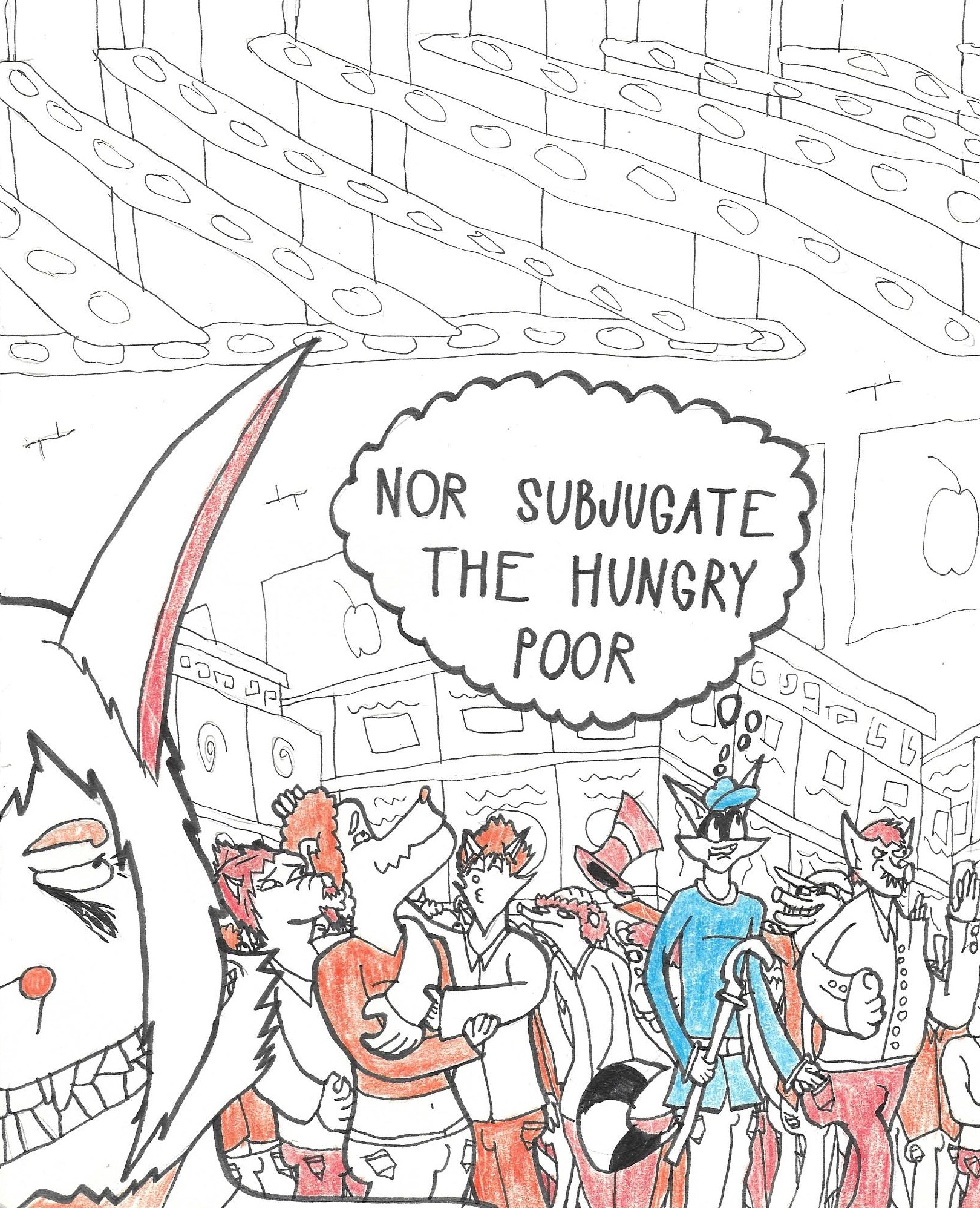 Nor subjugate the hungry poor.